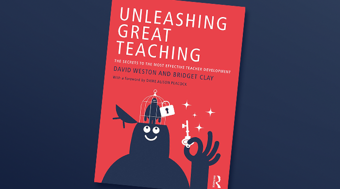Unleashing Great Teaching, by David Weston & Bridget Clay